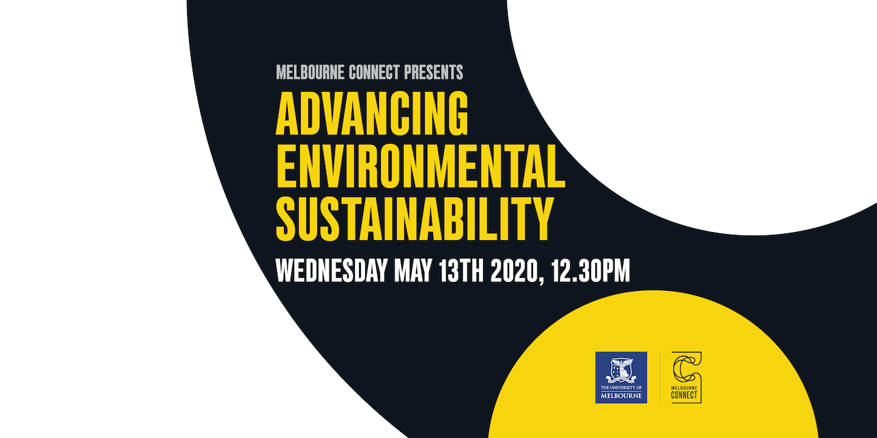 Melbourne Connect Presents: Advancing Environmental Sustainability